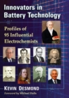 Innovators in Battery Technology : Profiles of 95 Influential Electrochemists - Book