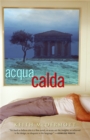 Acqua Calda : A Novel - Book