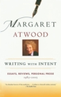 Writing with Intent : Essays, Reviews, Personal Prose: 1983-2005 - Book