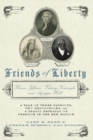 Friends of Liberty : Thomas Jefferson, Tadeusz Kosciuszko, and Agrippa Hull - eBook