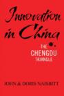 Innovation in China : The Chengdu Triangle - Book