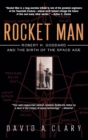 Rocket Man : Robert H. Goddard and the Birth of the Space Age - Book