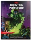 Dungeons & Dragons Acquisitions Incorporated Hc (D&d Campaign Accessory Hardcover Book) - Book
