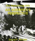 The Performing Arts : An Audience's Perspective - Book