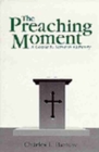 The Preaching Moment: A Guide to Sermon Delivery - Book