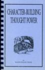 CHARACTER BUILDING THOUGHT POWER - Book
