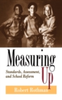 Measuring Up : Standards, Assessment, and School Reform - Book