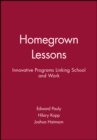 Homegrown Lessons : Innovative Programs Linking School and Work - Book