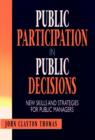 Public Participation in Public Decisions : New Skills and Strategies for Public Managers - Book
