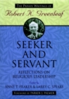 Seeker and Servant : Reflections on Religious Leadership - Book
