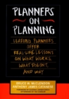 Planners on Planning : Leading Planners Offer Real-Life Lessons on What Works, What Doesn't, and Why - Book