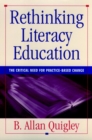 Rethinking Literacy Education : The Critical Need for Practice-Based Change - Book