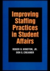Improving Staffing Practices in Student Affairs - Book
