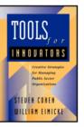 Tools for Innovators : Creative Strategies for Strengthening Public Sector Organizations - Book