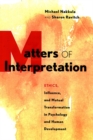 Matters of Interpretation : Reciprocal Transformation in Therapeutic and Developmental Relationships with Youth - Book