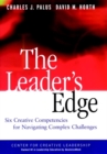 The Leader's Edge : Six Creative Competencies for Navigating Complex Challenges - Book