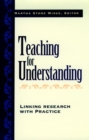 Teaching for Understanding : Linking Research with Practice - Book