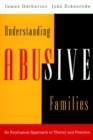 Understanding Abusive Families : An Ecological Approach to Theory and Practice - Book