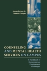 Counseling and Mental Health Services on Campus : A Handbook of Contemporary Practices and Challenges - Book