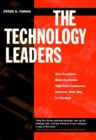 The Technology Leaders : How America's Most Profitable High-Tech Companies Innovate Their Way to Success - Book