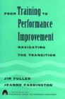 From Training to Performance Improvement : Navigating the Transition - Book