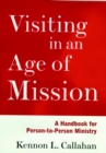 Visiting in an Age of Mission : A Handbook for Person-to-Person Ministry - Book
