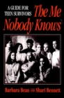The Me Nobody Knows : A Guide for Teen Survivors - Book