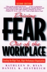Driving Fear Out of the Workplace : Creating the High-Trust, High-Performance Organization - Book