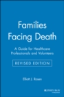 Families Facing Death : A Guide for Healthcare Professionals and Volunteers - Book