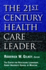 The 21st Century Health Care Leader - Book