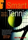 Smart Tennis : How to Play and Win the Mental Game - Book