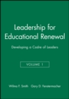 Leadership for Educational Renewal : Developing a Cadre of Leaders - Book