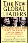 The New Global Leaders : Richard Branson, Percy Barnevik, David Simon and the Remaking of International Business - Book