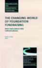The Changing World of Foundation Fundraising, New Challenges and Opportunities : New Directions for Philanthropic Fundraising, Number 23 - Book