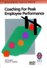 Coaching for Peak Employee Performance : A Practical Guide to Supporting Employee Development - Book
