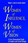 Women of Influence, Women of Vision : A Cross-Generational Study of Leaders and Social Change - Book