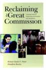 Reclaiming the Great Commission : A Practical Model for Transforming Denominations and Congregations - Book