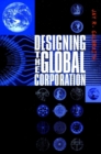 Designing the Global Corporation - Book