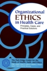 Organizational Ethics in Health Care : Principles, Cases, and Practical Solutions - Book