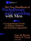 The New Handbook of Psychotherapy and Counseling with Men : A Comprehensive Guide to Settings, Problems, and Treatment Approaches, Volume Two - Book