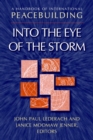 A Handbook of International Peacebuilding : Into The Eye Of The Storm - Book