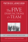 The Five Dysfunctions of a Team : A Leadership Fable, 20th Anniversary Edition - Book