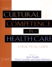 Cultural Competence in Health Care : A Practical Guide - Book