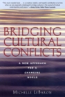Bridging Cultural Conflicts : A New Approach for a Changing World - Book