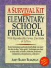 A Survival Kit for the Elementary School Principal with Reproducible Forms, Checklists and Letters - Book