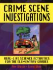 Crime Scene Investigations : Real-Life Science Activities for the Elementary Grades - Book