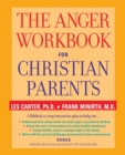 The Anger Workbook for Christian Parents - Book