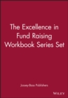The Excellence in Fund Raising Workbook Series Set, Set contains: Case Support; Capital Campaign; Special Events; Build Direct Mail; Major Gifts; Endowment - Book