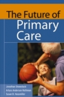 The Future of Primary Care - Book