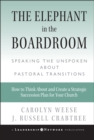 The Elephant in the Boardroom : Speaking the Unspoken about Pastoral Transitions - Book